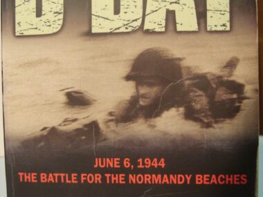 D-Day. The Battle for Normandy Beaches
