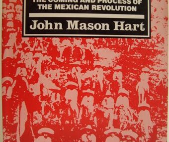 Revolutionary Mexico. The Coming and Process of the Mexican Revolution