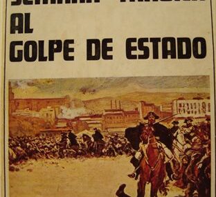 De la Semana Trágica al Golpe de Estado