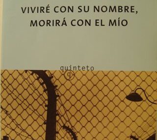 Viviré con su nombre, morirá con el mío