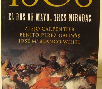1808. El Dos de Mayo, tres miradas