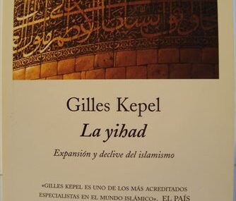 La yihad. Expansión y declive del islamismo