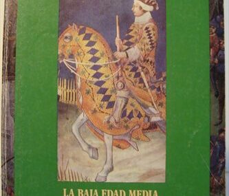 La Baja Edad Media. Historia de las Civilizaciones 6