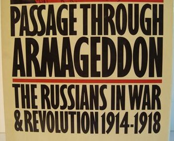 Passage through Armageddon. The Russians in War & Revolution 1914-1918