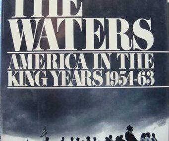 Parting the waters. America in the King years 1954-63