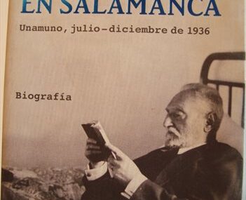 Agonizar en Salamanca. Unamuno, julio-diciembre de 1936