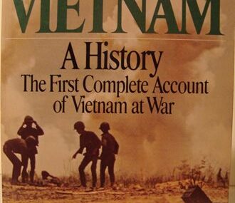 Vietnam. A History. The First Complete Account of Vietnam at War