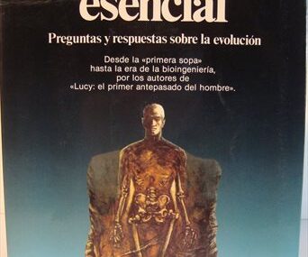 La cuestión esencial. Preguntas y respuestas sobre la evolución