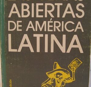 Las venas abiertas de América Latina