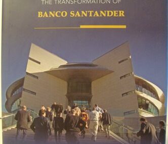 Building a global bank: The transformation of Banco Santander
