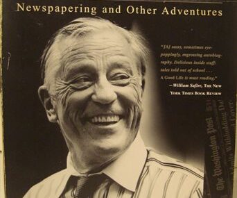 A Good Life. Newspapering and Other Adventures