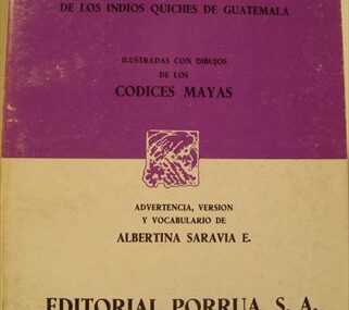 Popol Wuj. Antiguas historias de los indios Quiches de Guatemala