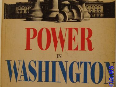 Power in Washington. A critical look at today's struggle to Govern in the Nation's Capital