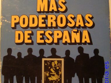 Las familias más poderosas de España. Las grandes fortunas amasadas bajo el franquismo
