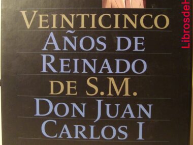 Veinticinco Años de Reinado de S.M. Don Juan Carlos I