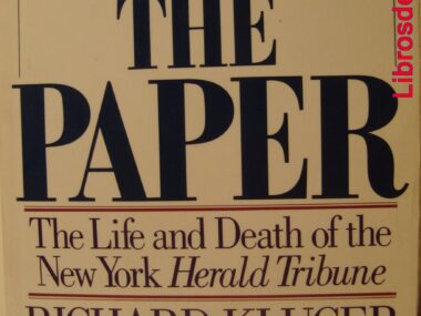 The Paper. The Life and Death of the New York Herald Tribune