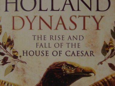 Dynasty. The Rise and Fall of the House of Caesar