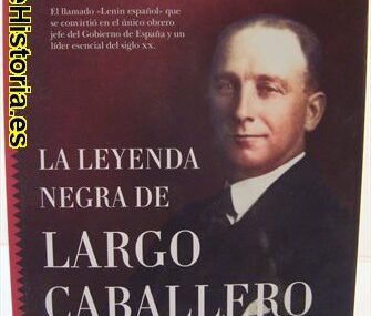 La leyenda negra de Largo Caballero