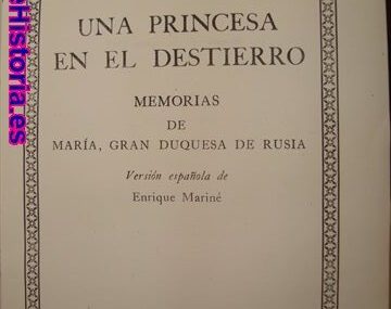 Una princesa en el destierro. Memorias de María, Gran Duquesa de Rusia