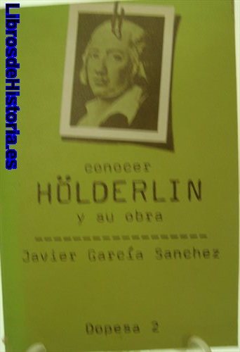 Conocer Hölderlin y su obra