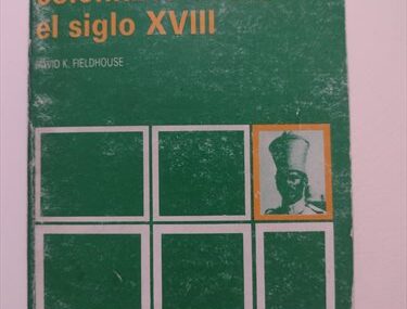 Los imperios coloniales desde el siglo XVIII