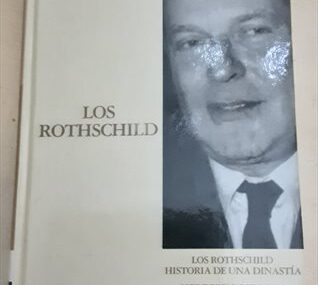 Los Rothschild: Historia de una dinastía