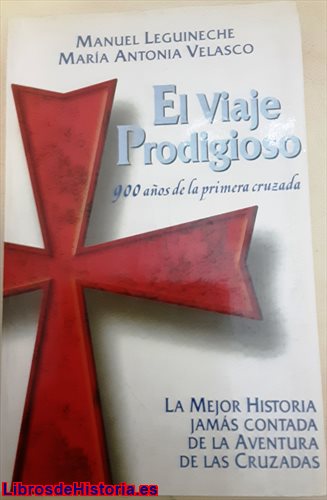 El Viaje Prodigioso. 900 años de la primera cruzada