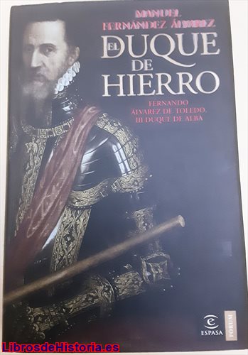 El Duque de Hierro. Fernando Álvarez de Toledo, III Duque de Alba